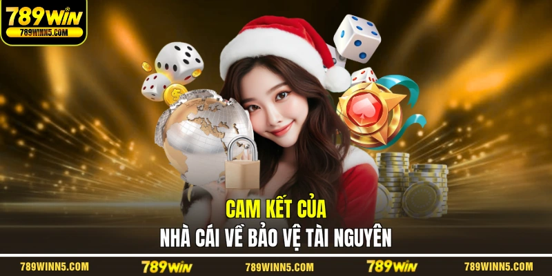 Cam kết của nhà cái về bảo vệ tài nguyên