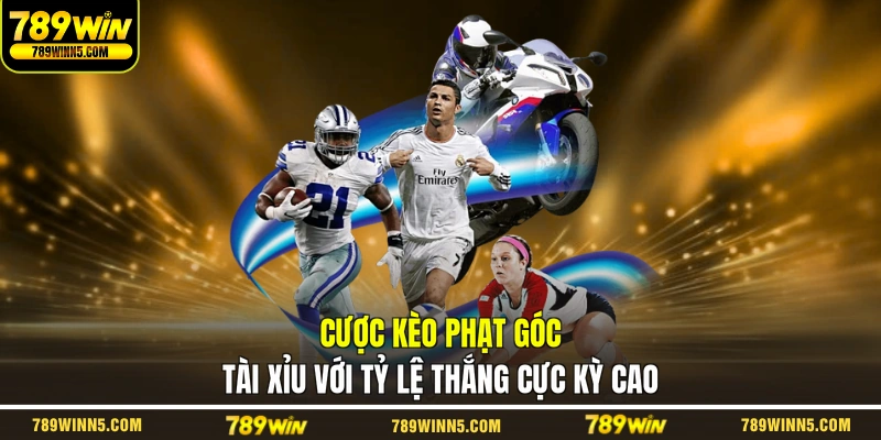 Cược kèo phạt góc Tài Xỉu với tỷ lệ thắng cực kỳ cao
