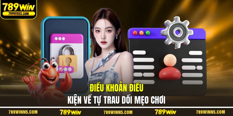 Điều khoản điều kiện về tự trau dồi mẹo chơi