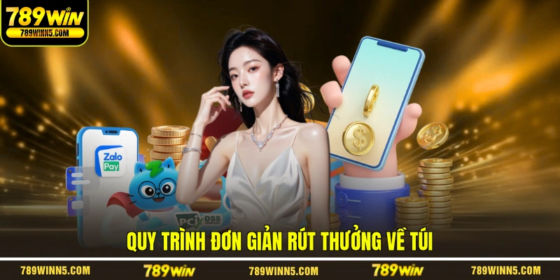 Quy trình đơn giản rút thưởng về túi