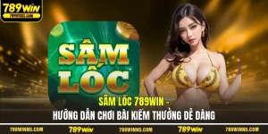 Sâm Lốc 789WIN